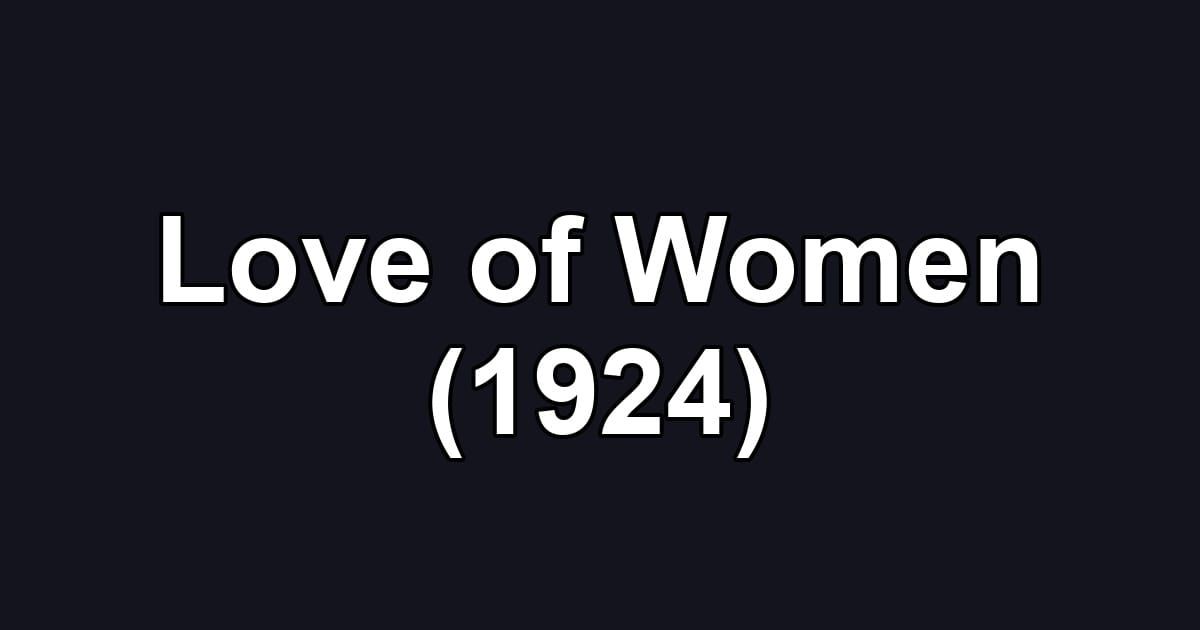 Love of Women (1924)
