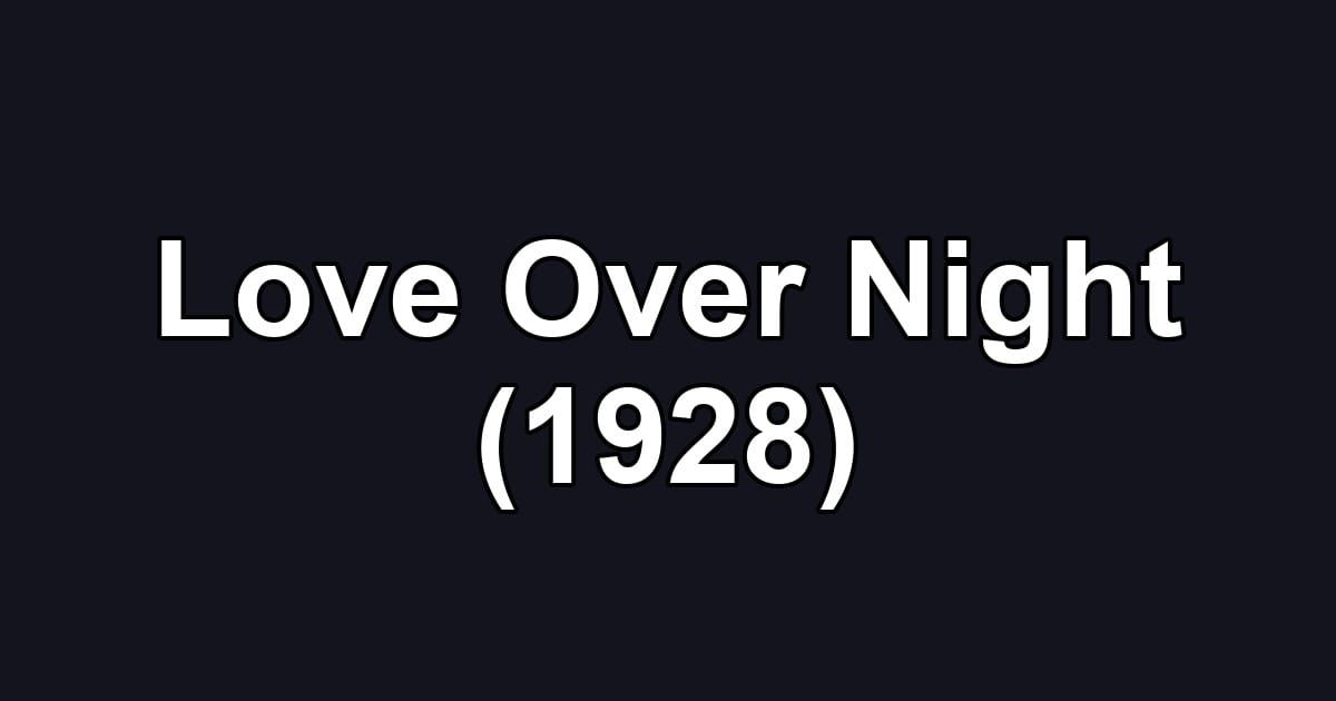 Love Over Night (1928)