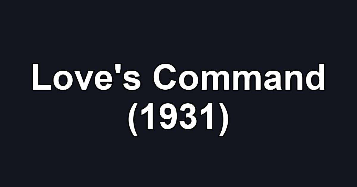 Love's Command (1931)