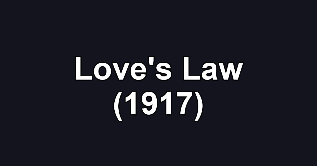 Love's Law (1917)
