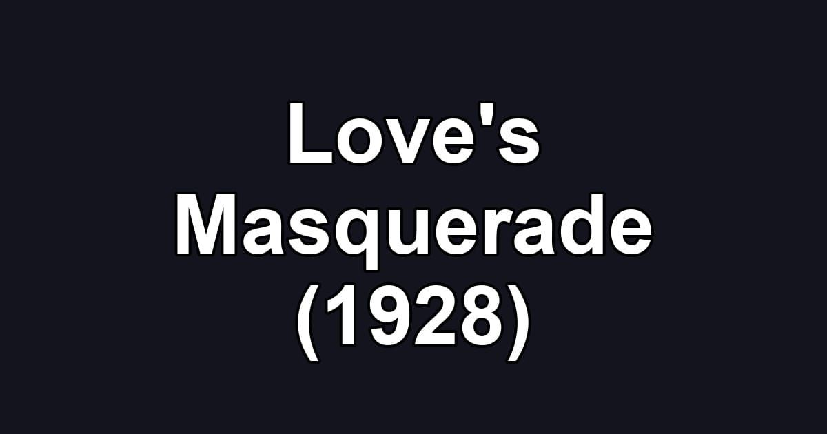 Love's Masquerade (1928)