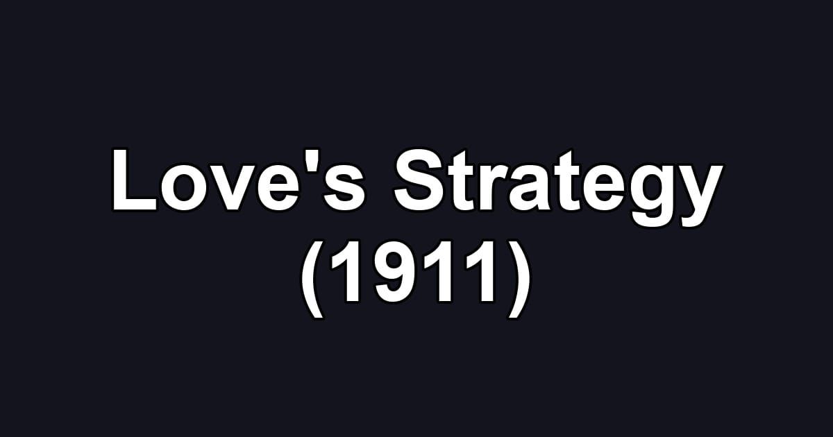 Love's Strategy (1911)