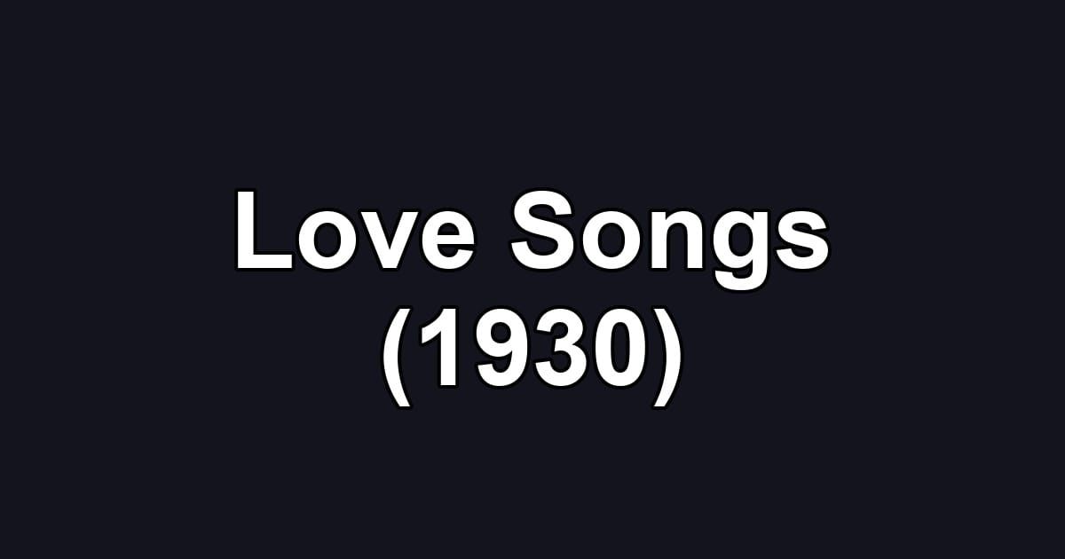 Love Songs (1930)