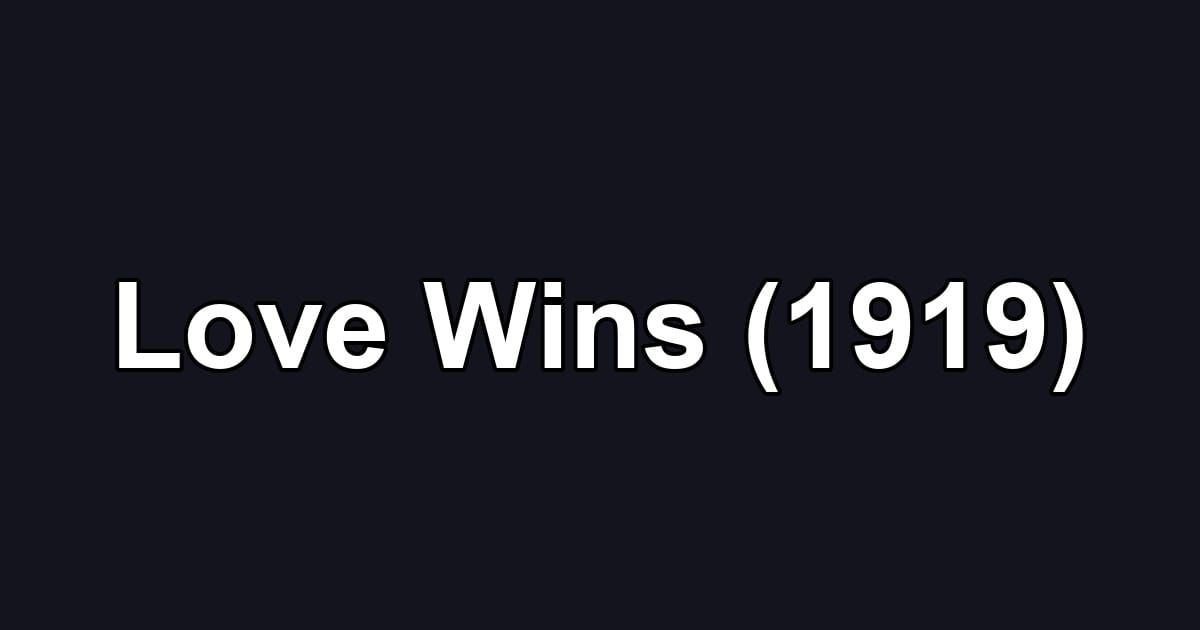 Love Wins (1919)