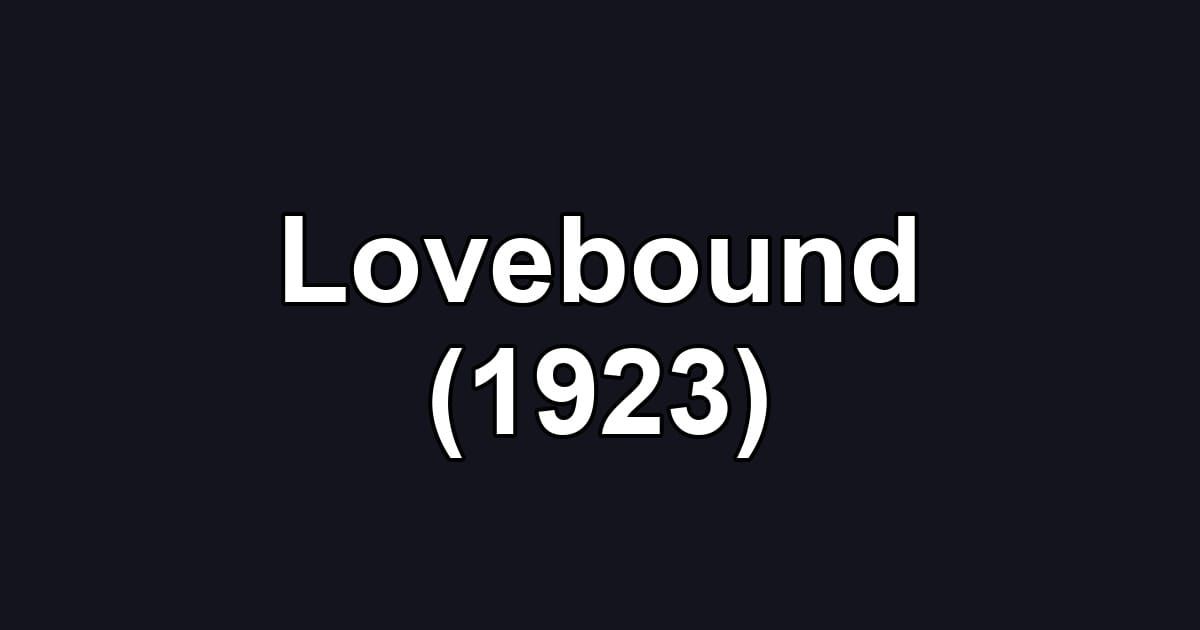 Lovebound (1923)