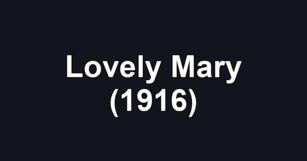 Lovely Mary (1916)
