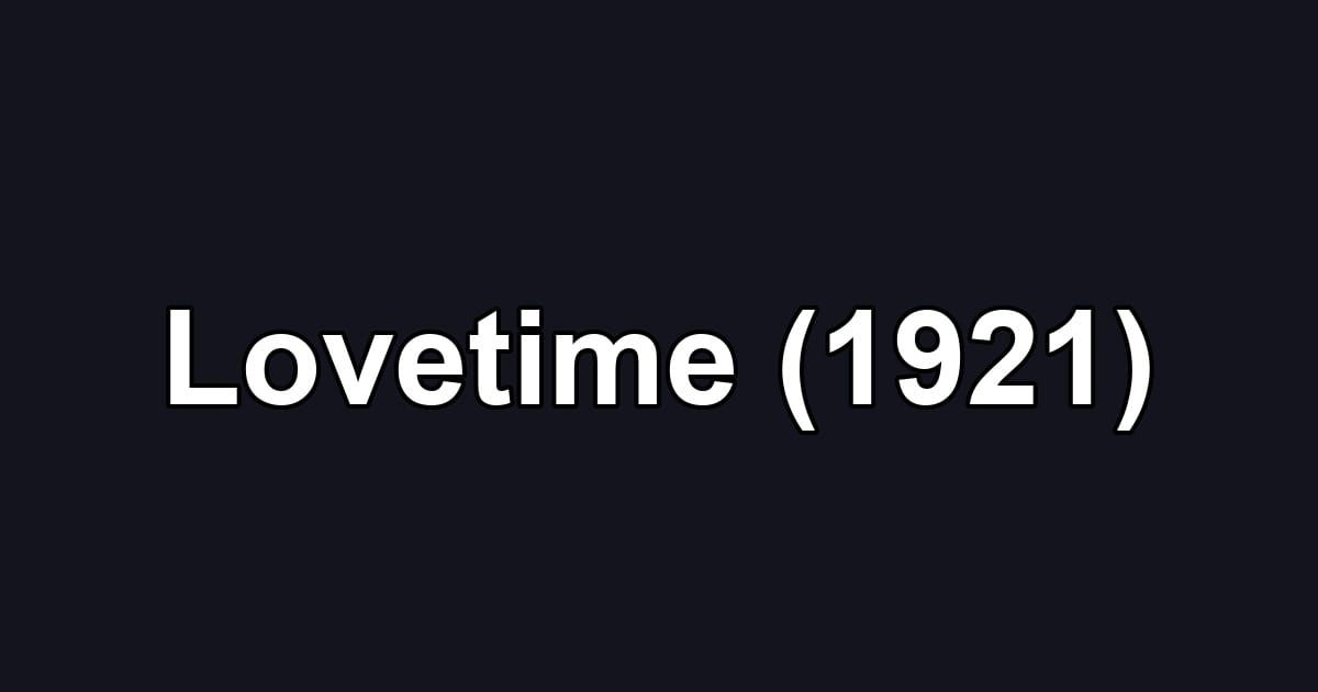 Lovetime (1921)