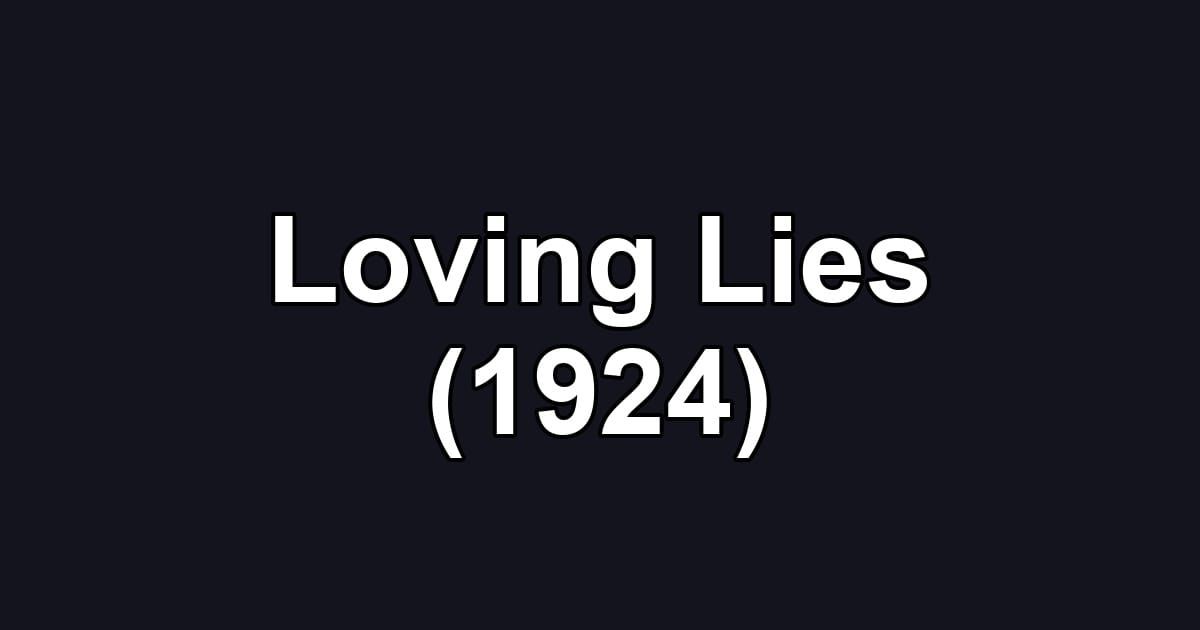 Loving Lies (1924)