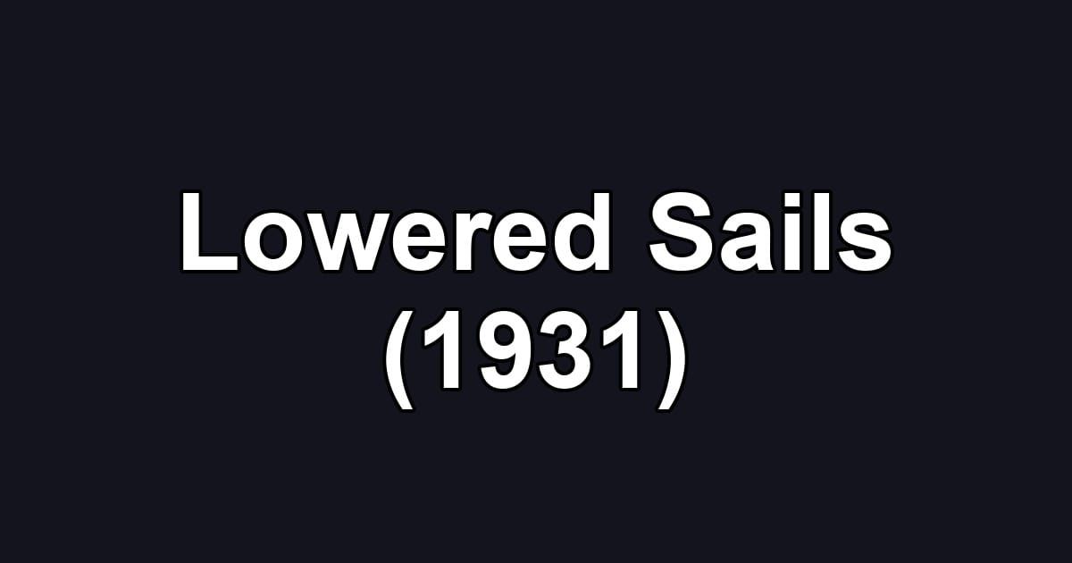 Lowered Sails (1931)