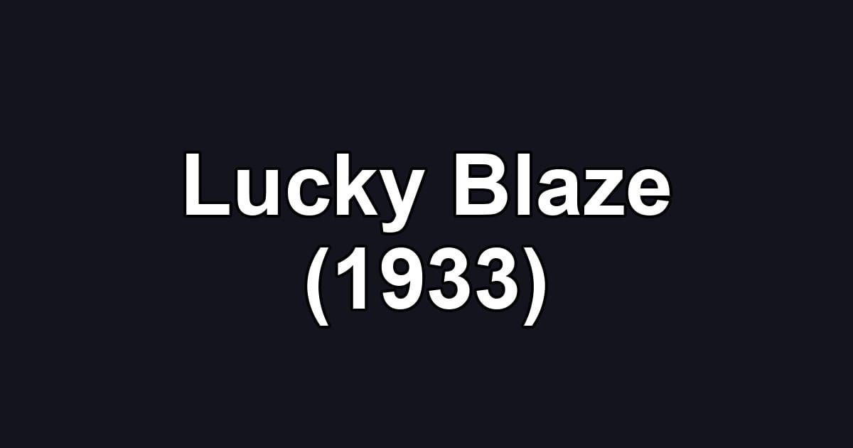 Lucky Blaze (1933)