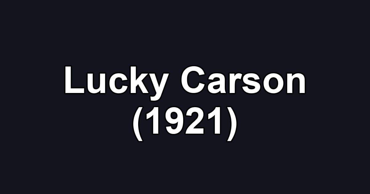 Lucky Carson (1921)