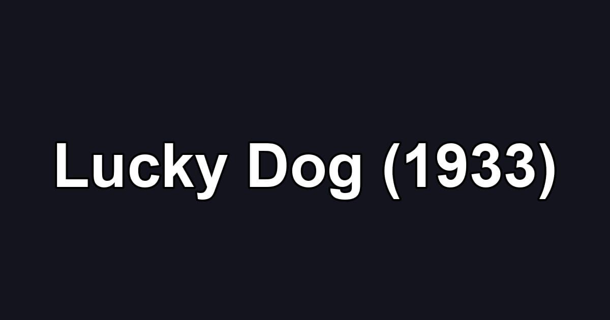 Lucky Dog (1933)