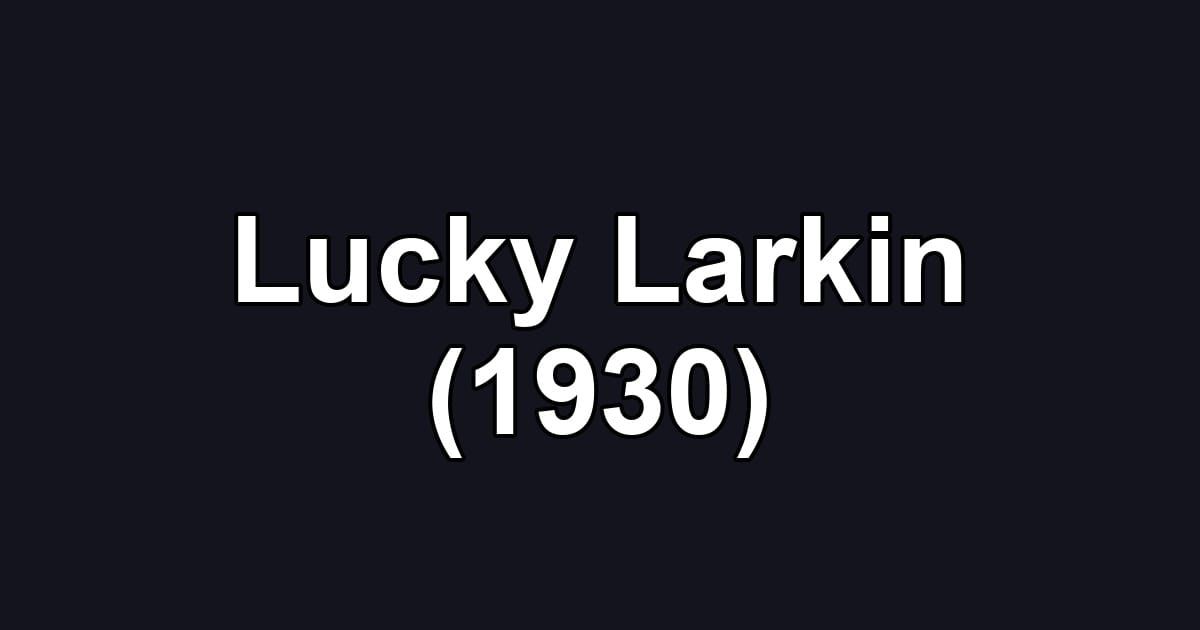 Lucky Larkin (1930)
