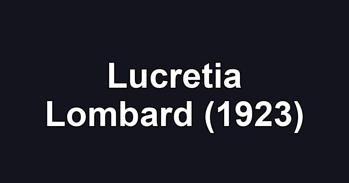 Lucretia Lombard (1923)