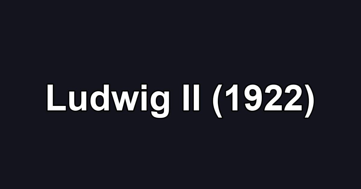 Ludwig II (1922)