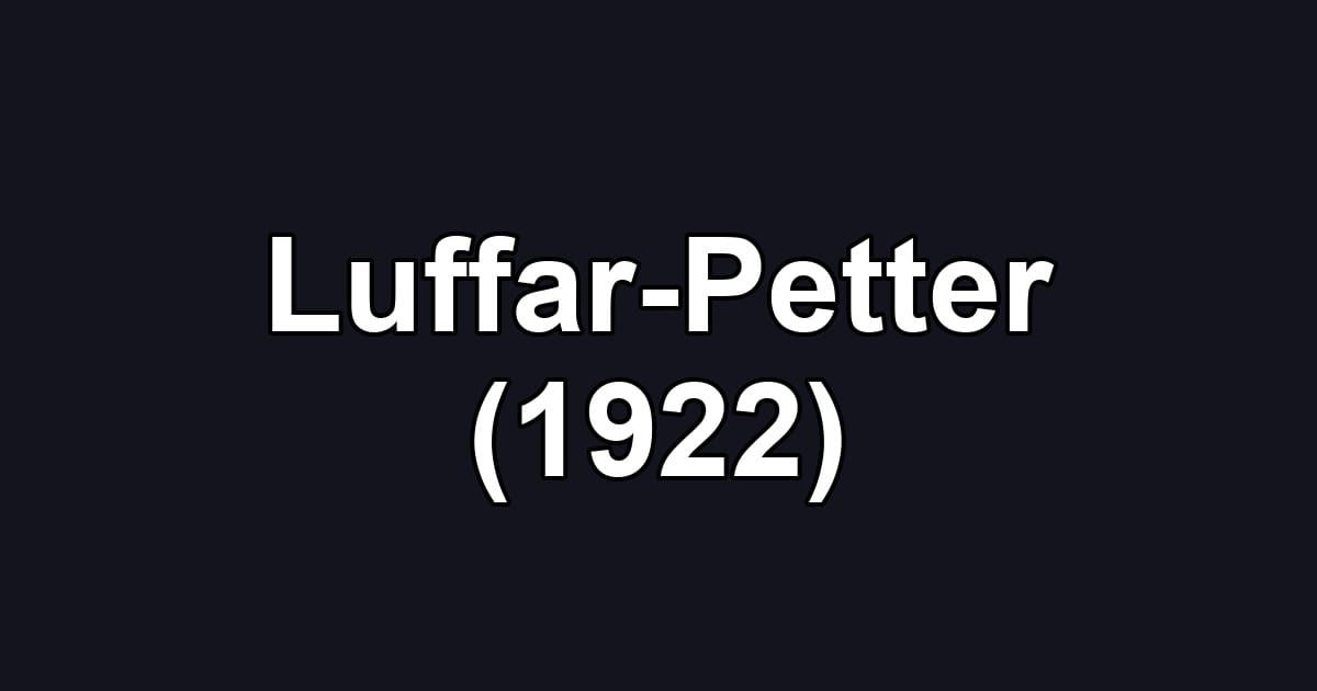 Luffar-Petter (1922)
