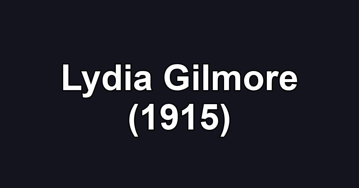 Lydia Gilmore (1915)