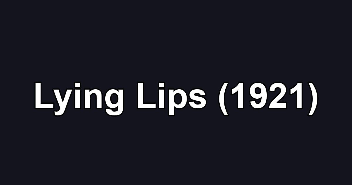 Lying Lips (1921)