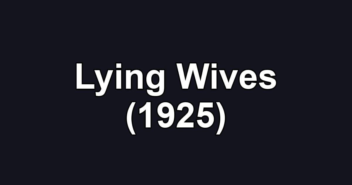 Lying Wives (1925)