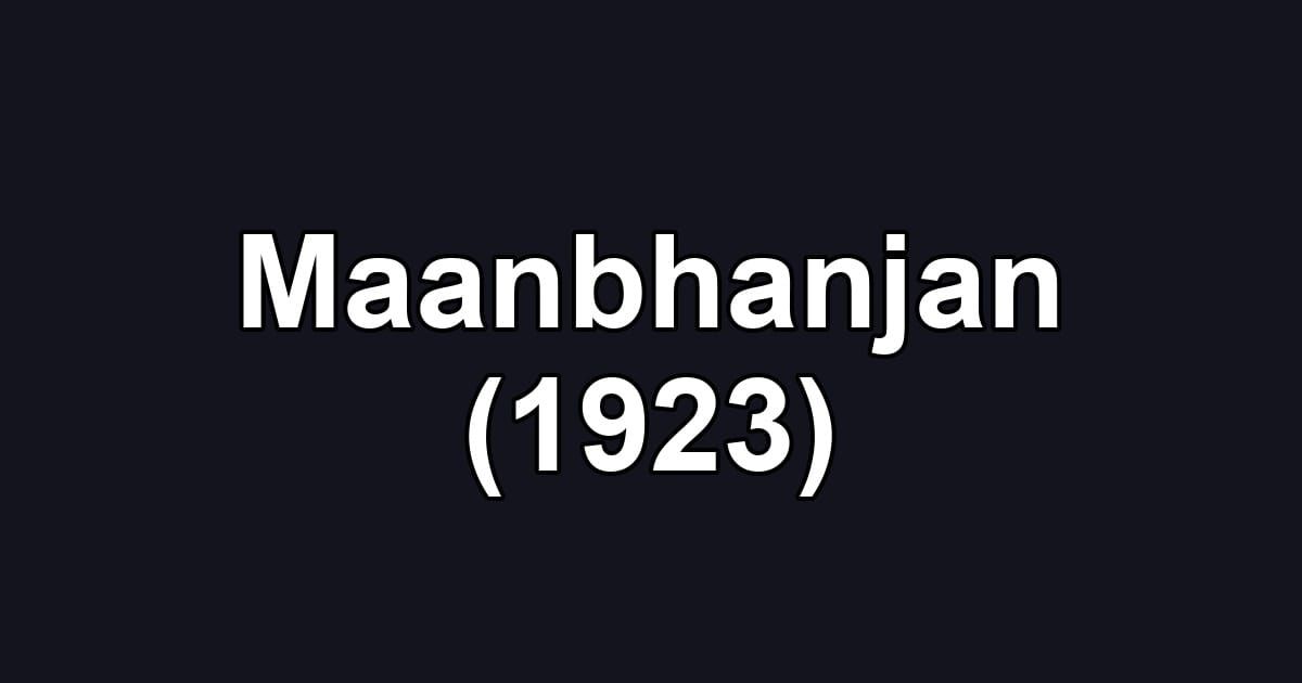Maanbhanjan (1923)