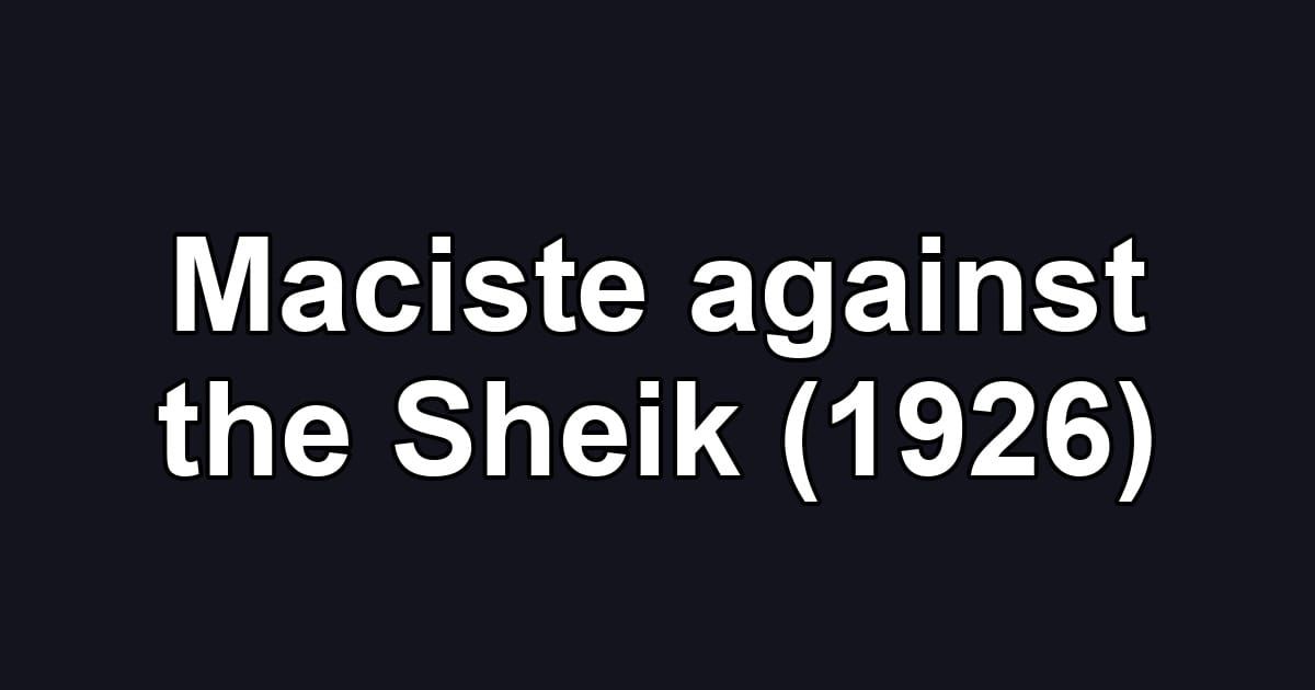 Maciste against the Sheik (1926)