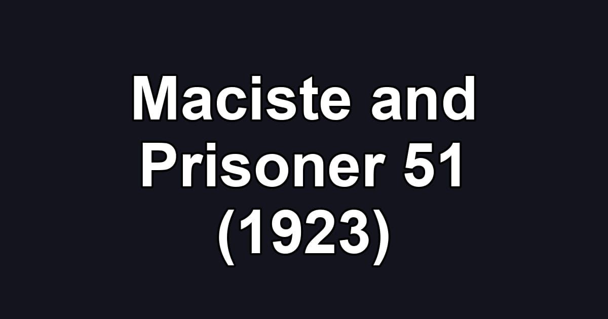Maciste and Prisoner 51 (1923)