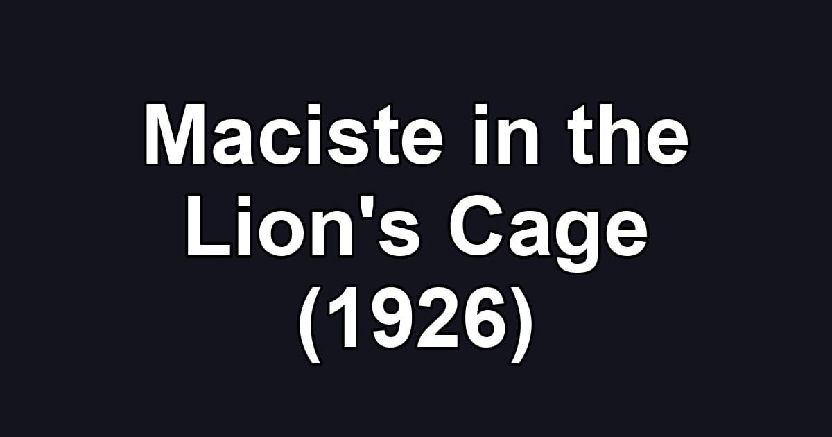 Maciste in the Lion's Cage (1926)