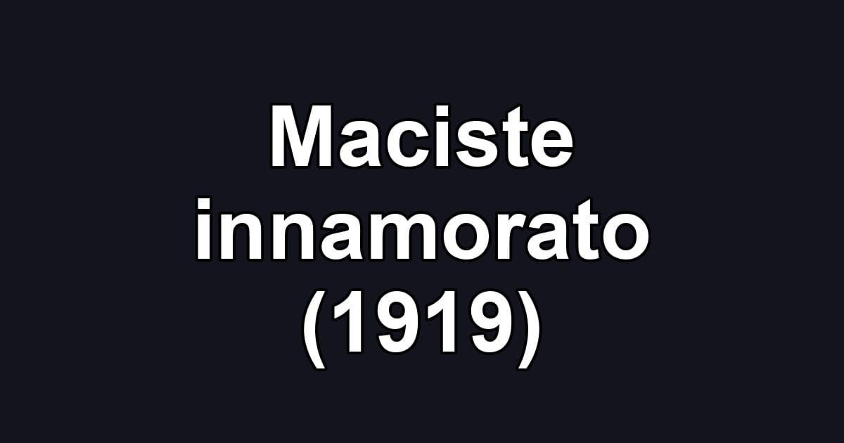 Maciste innamorato (1919)