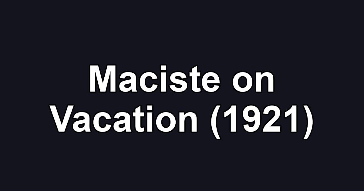 Maciste on Vacation (1921)