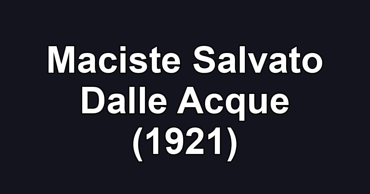 Maciste Salvato Dalle Acque (1921)