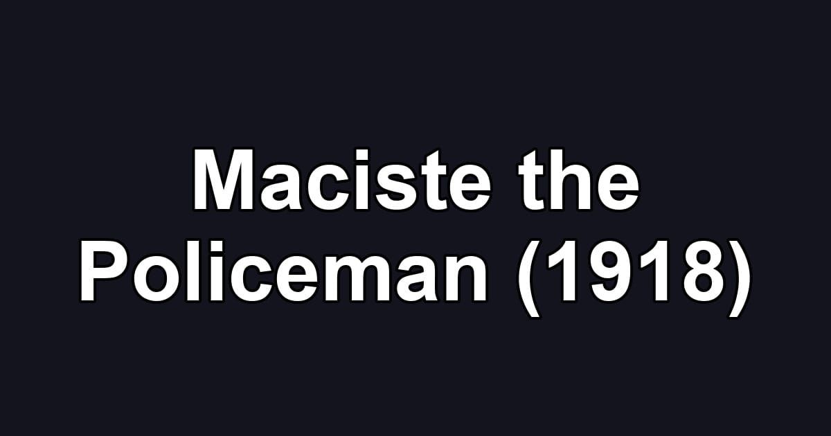 Maciste the Policeman (1918)