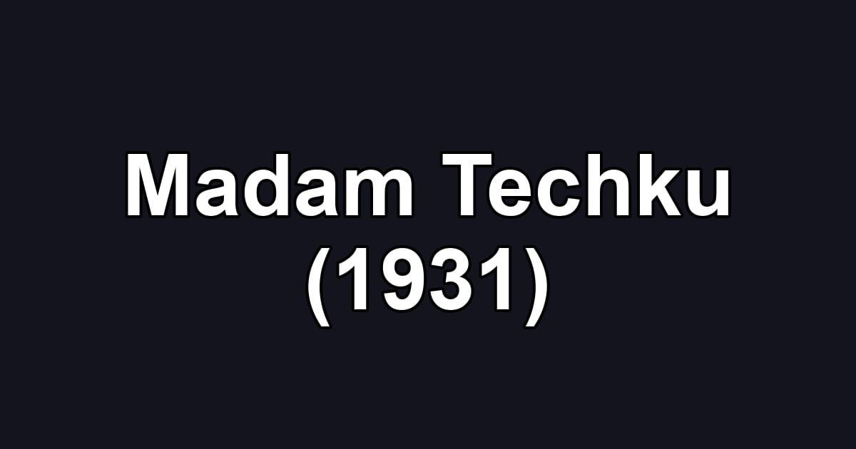 Madam Techku (1931)