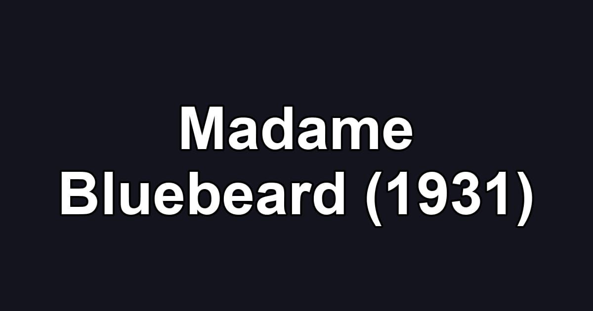 Madame Bluebeard (1931)