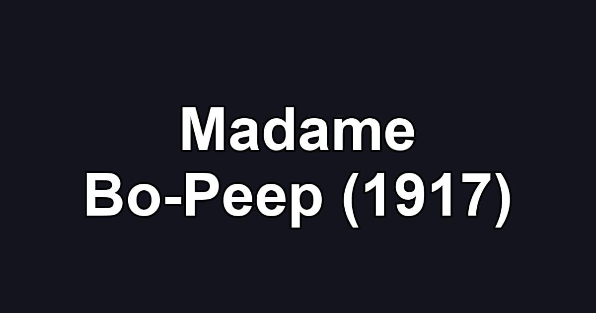Madame Bo-Peep (1917)