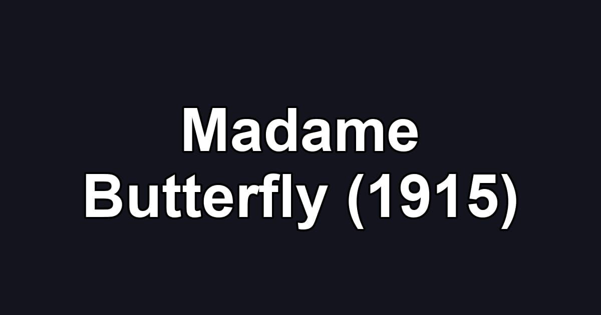 Madame Butterfly (1915)