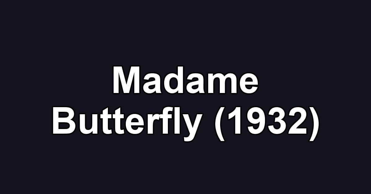 Madame Butterfly (1932)