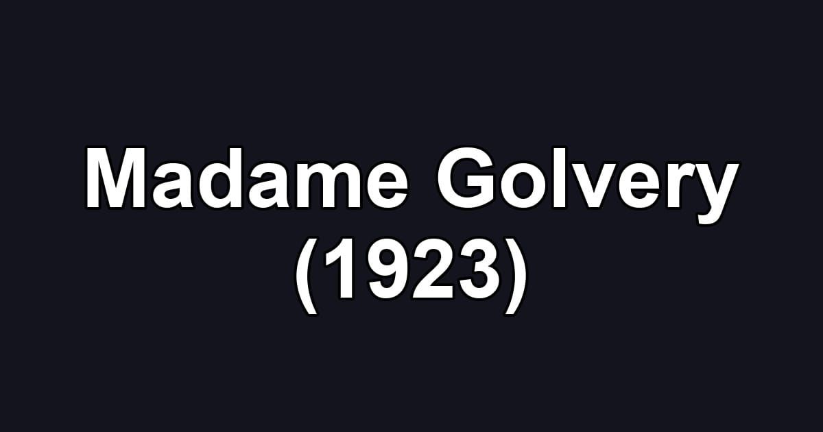 Madame Golvery (1923)
