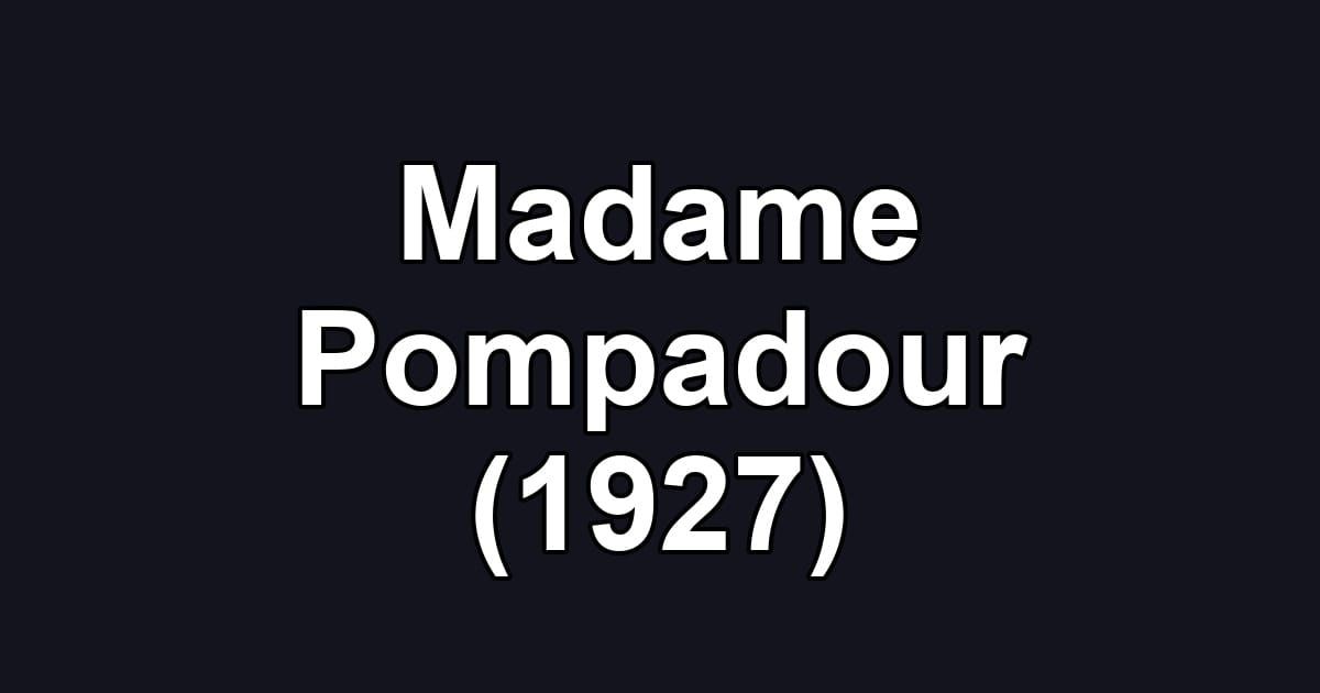 Madame Pompadour (1927)