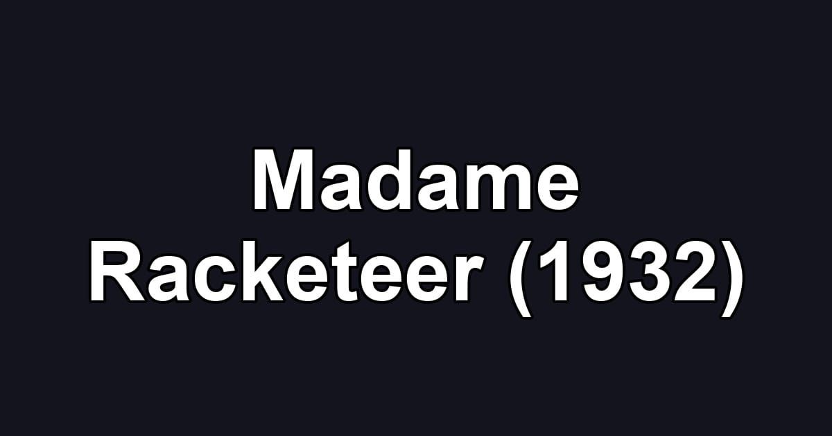 Madame Racketeer (1932)