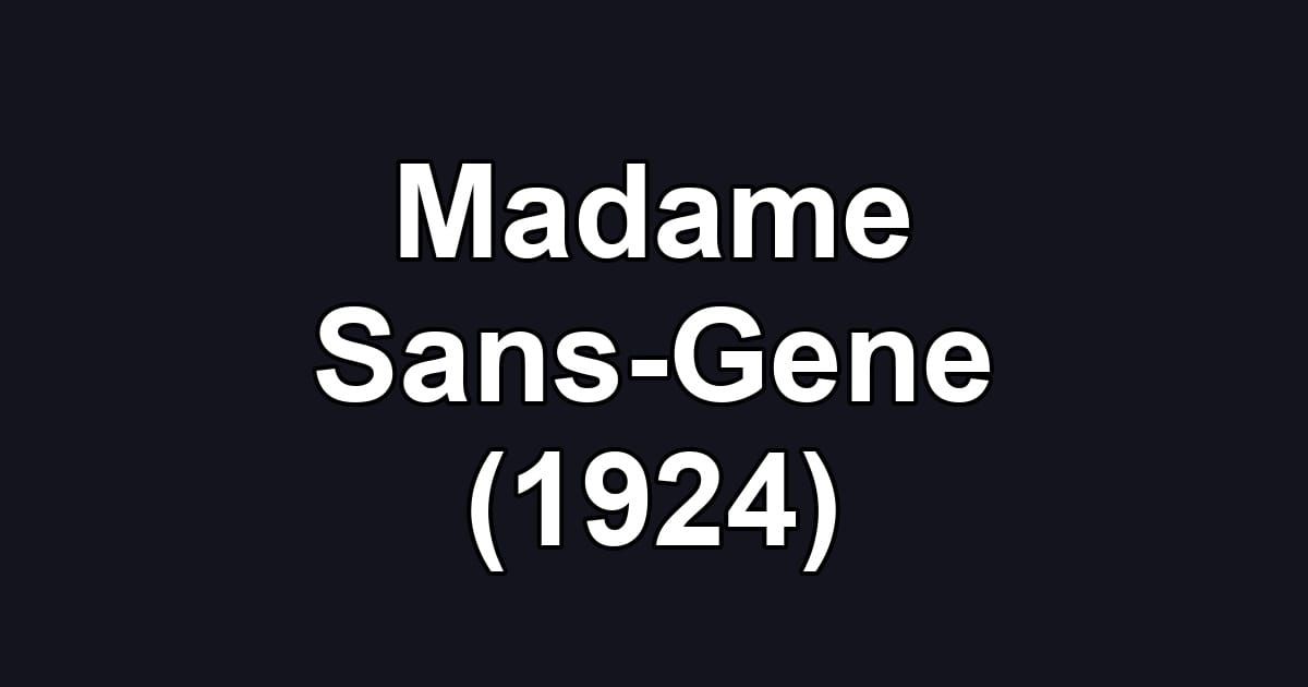 Madame Sans-Gene (1924)