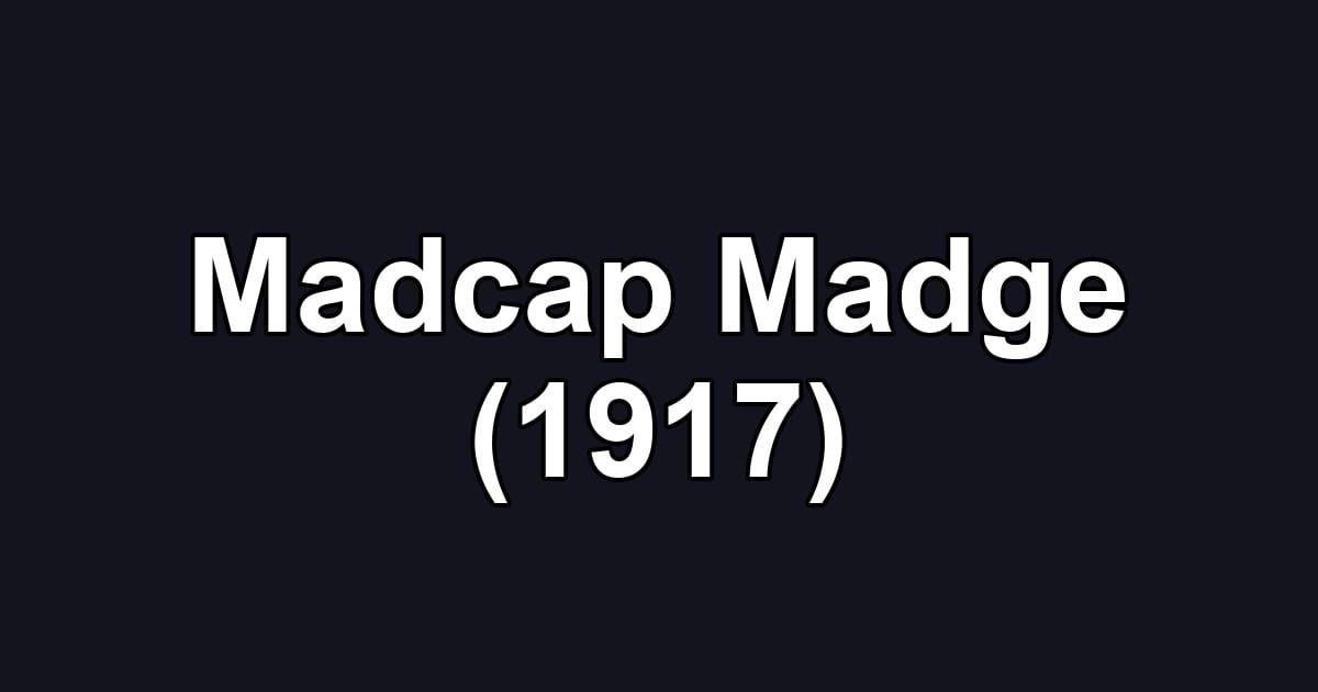 Madcap Madge (1917)