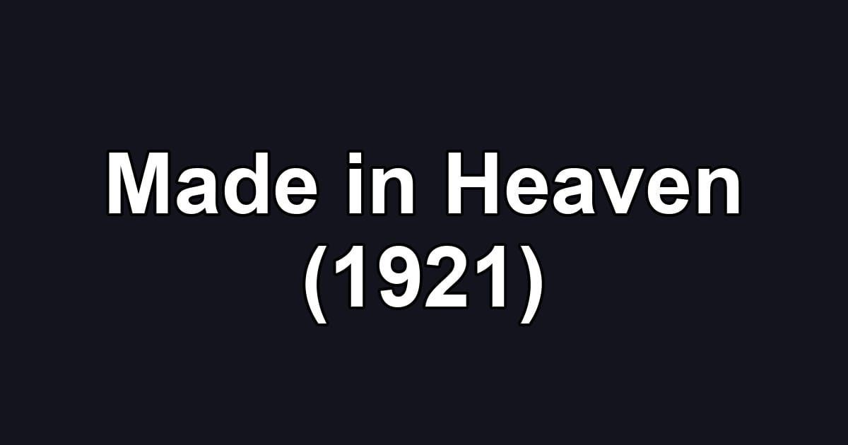 Made in Heaven (1921)