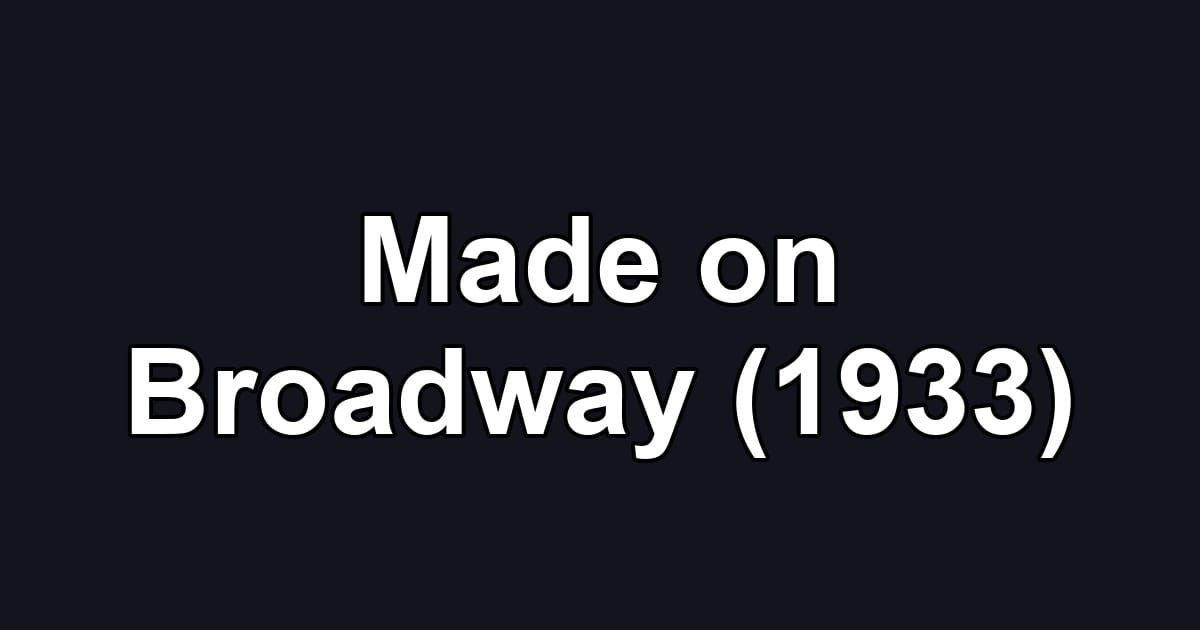 Made on Broadway (1933)