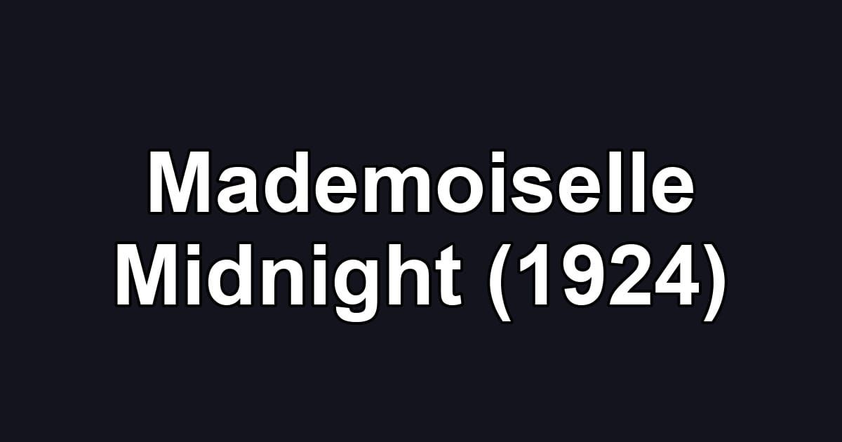 Mademoiselle Midnight (1924)