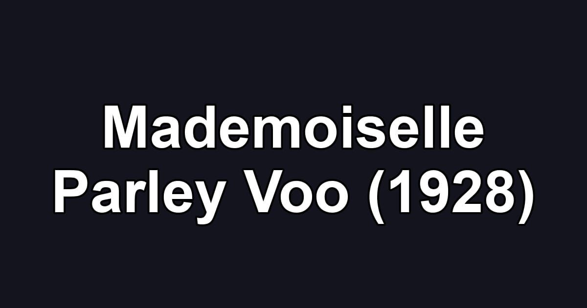 Mademoiselle Parley Voo (1928)