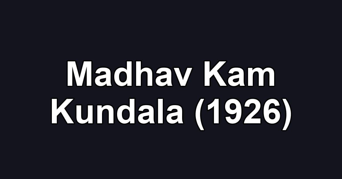 Madhav Kam Kundala (1926)