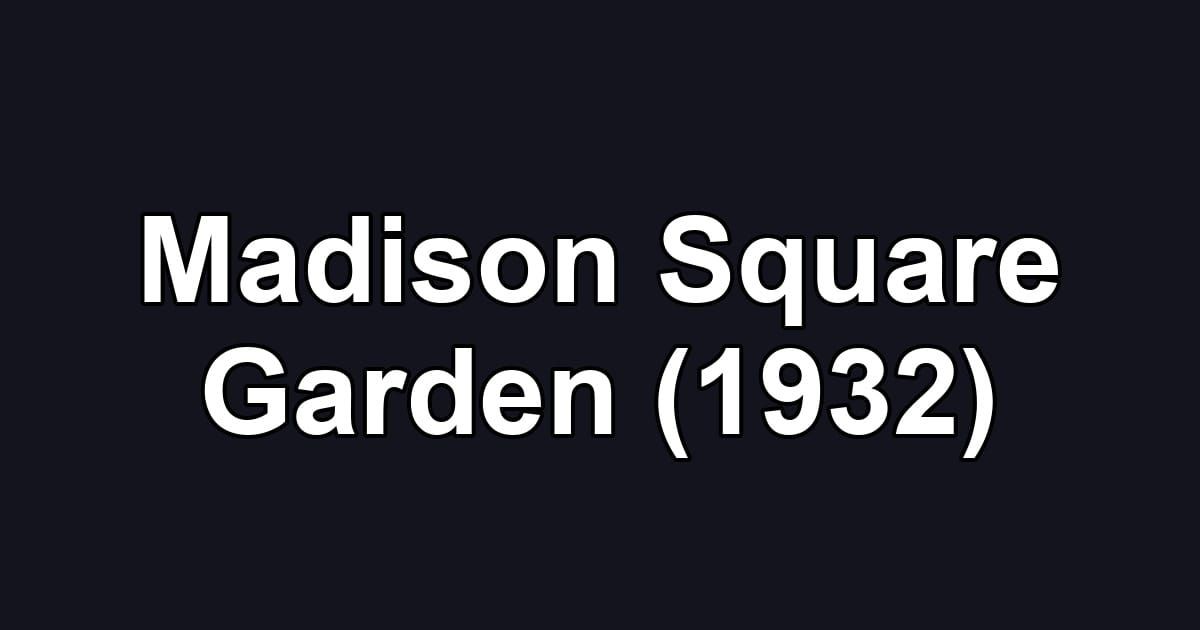Madison Square Garden (1932)