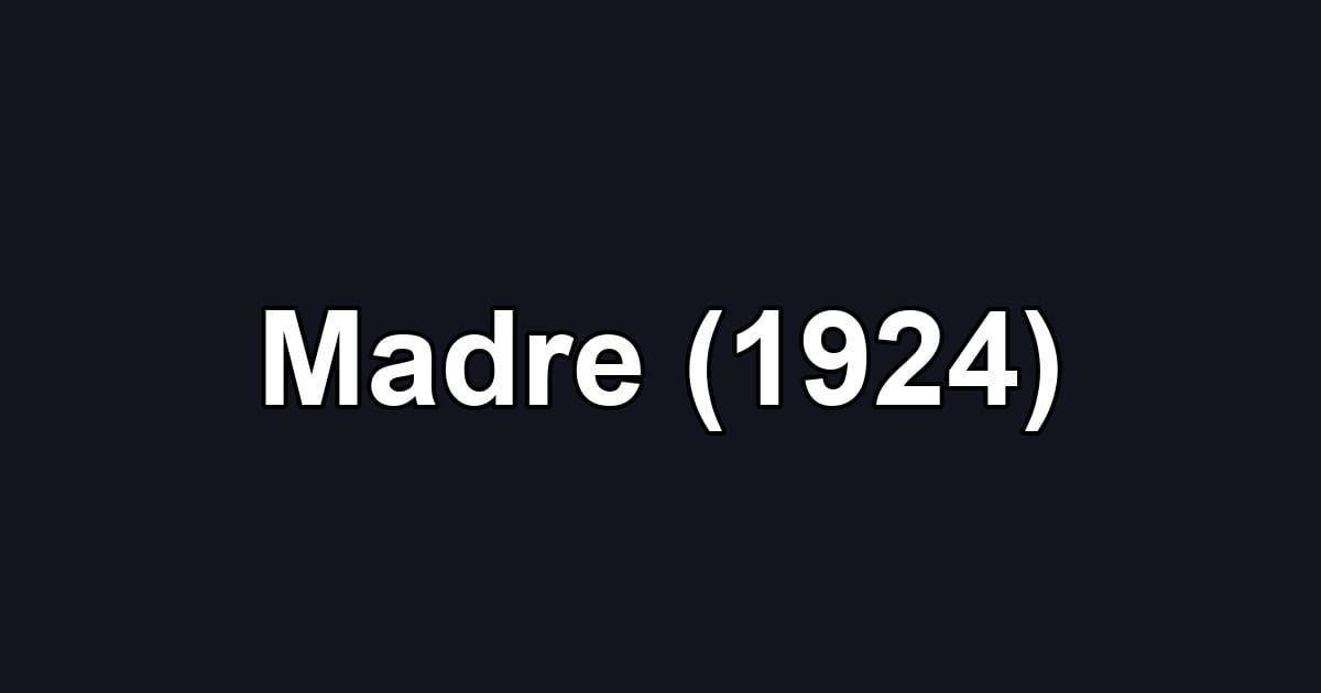 Madre (1924)