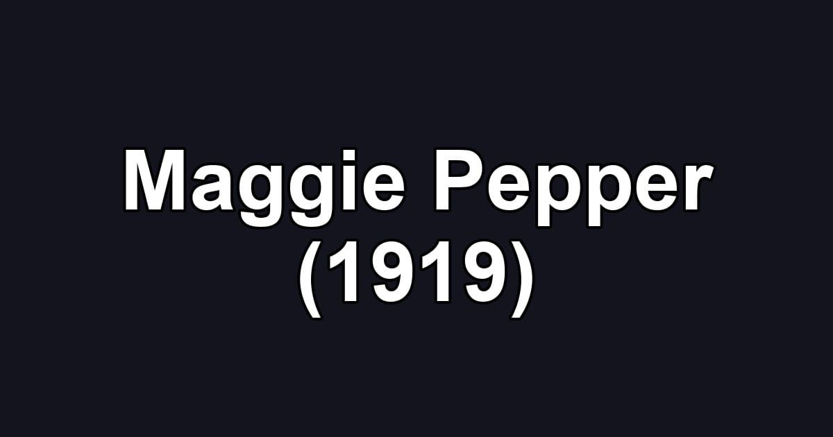 Maggie Pepper (1919)
