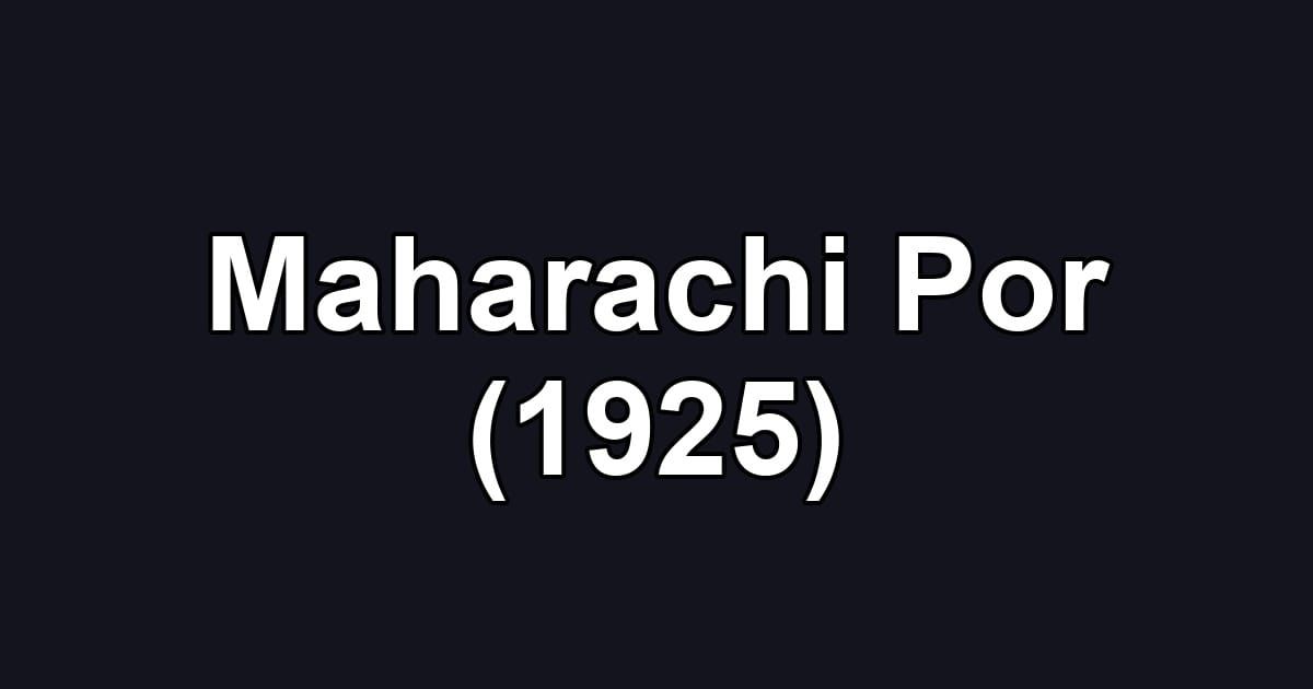 Maharachi Por (1925)